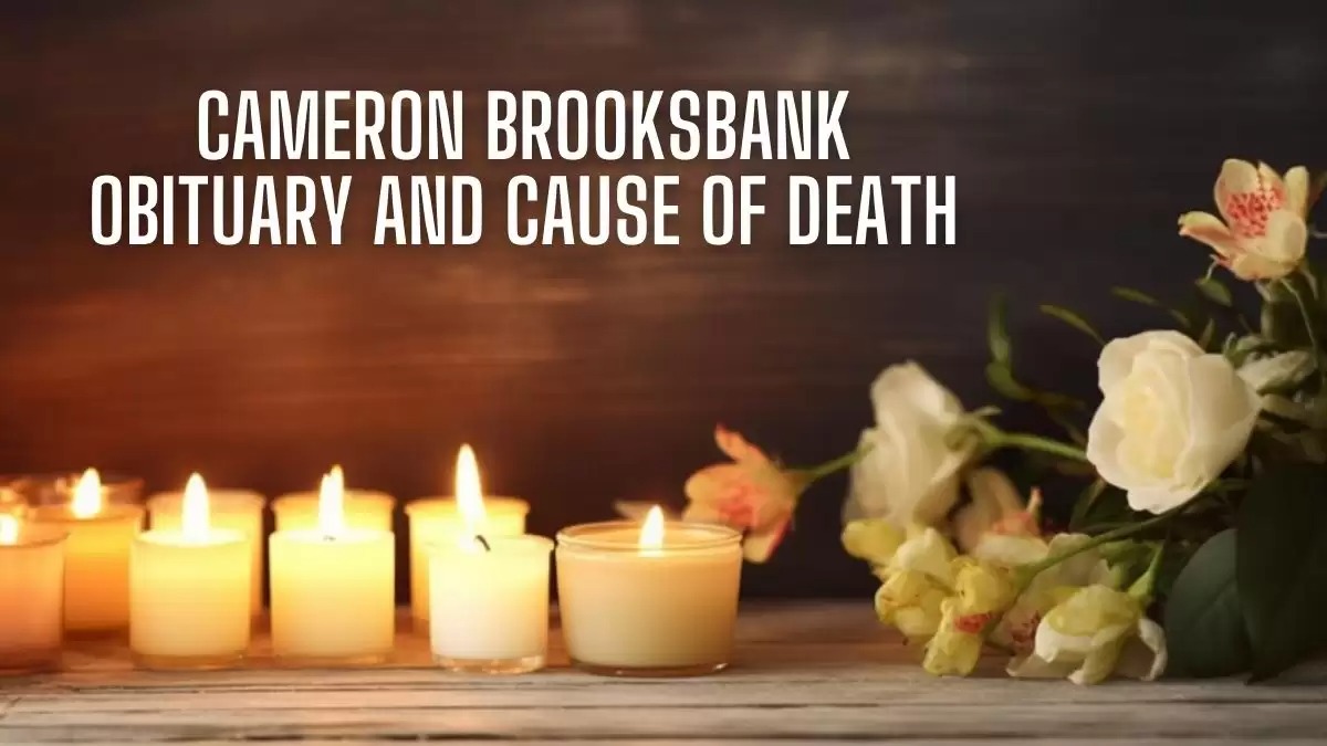 Cameron Brooksbank Obituary and Funeral, Death, How Did Cameron Die? 2