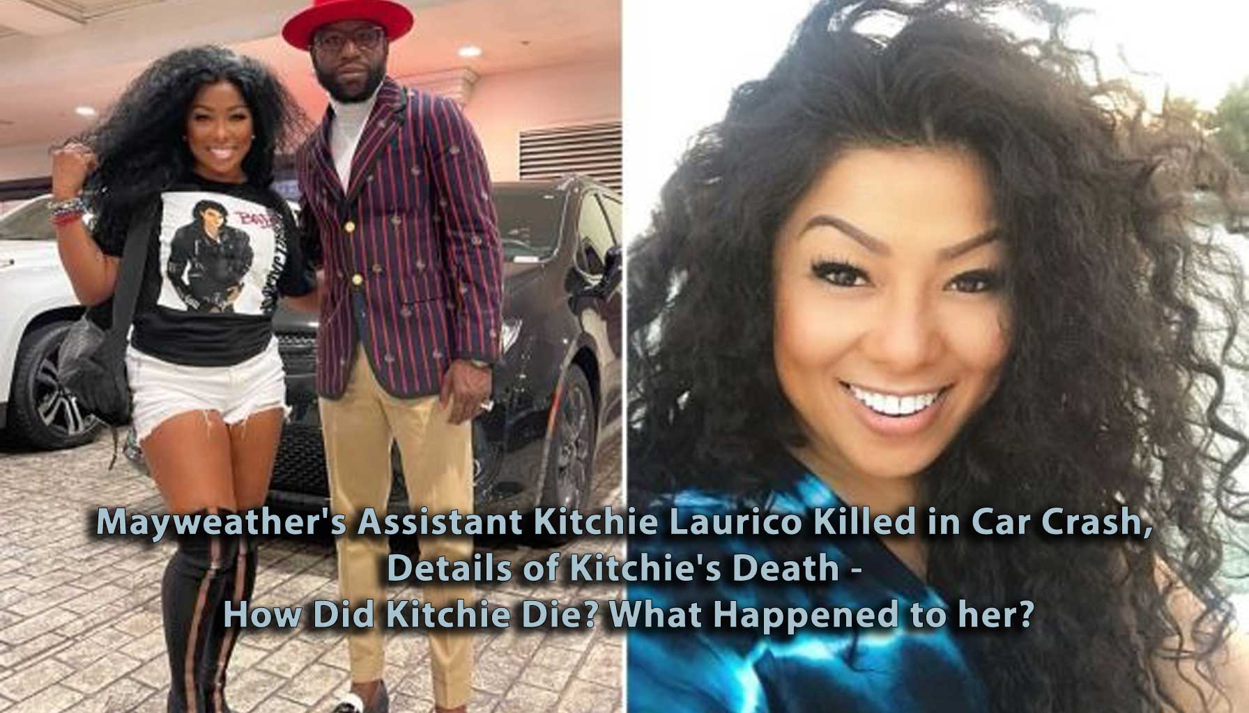 Mayweather’s Assistant Kitchie Laurico Killed in Car Crash, Details of Kitchie’s Death – How Did Kitchie Die? What Happened to her?