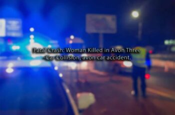 Fatal Crash: Woman Killed in Avon Three-Car Collision, avon car accident.
